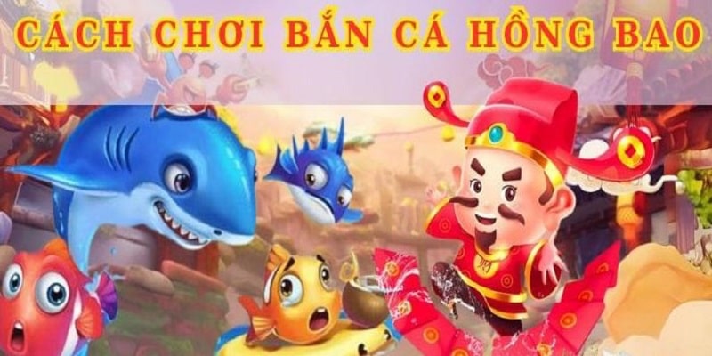 Tham gia săn cá hồng bao với luật chơi cực kỳ đơn giản