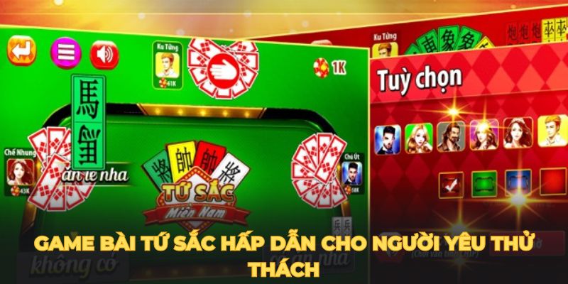 Game bài tứ sắc hấp dẫn cho người yêu thử thách